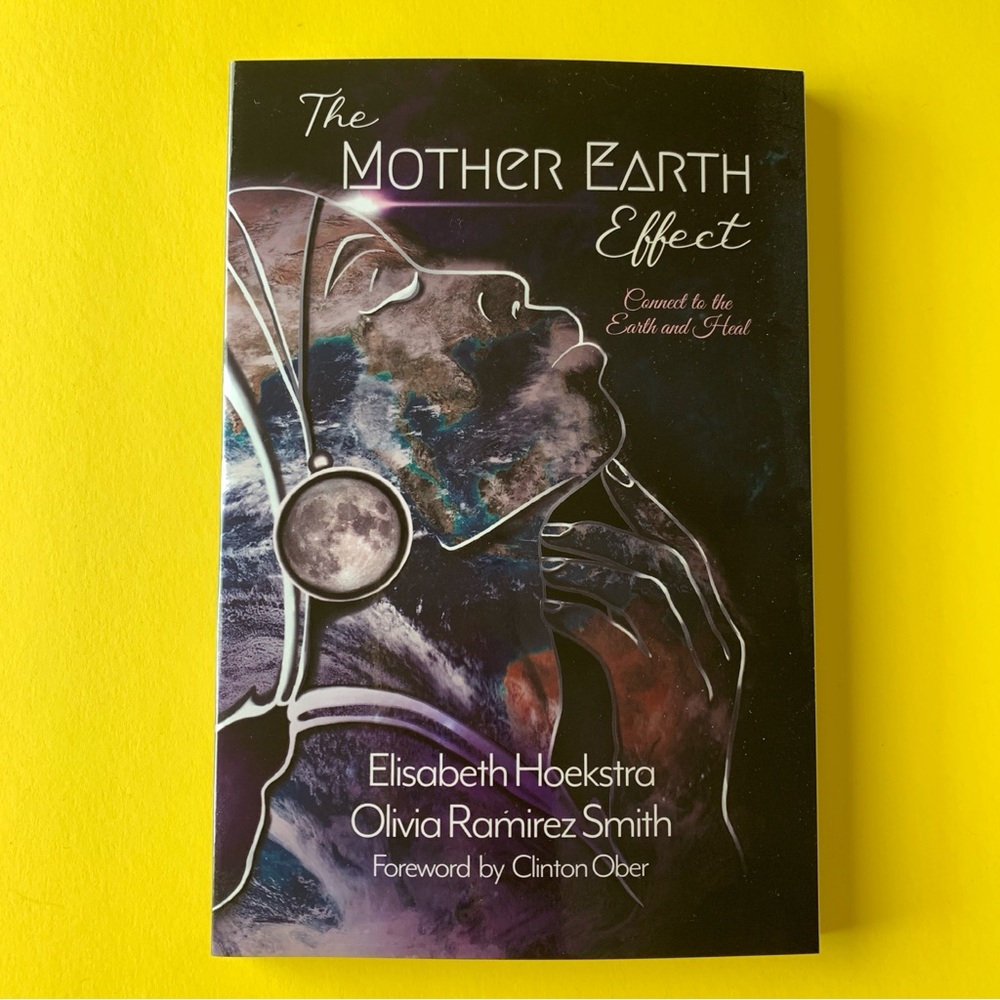 The Mother Earth Effect Grounding connect to the Earth and heal NWOT book healin